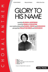 Glory to His Name SATB choral sheet music cover